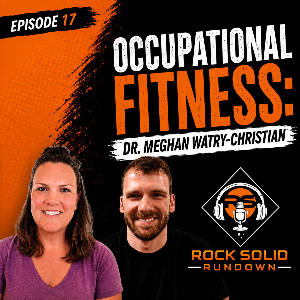 #17 - Occupational Fitness: Dr. Meghan Watry-Christian 