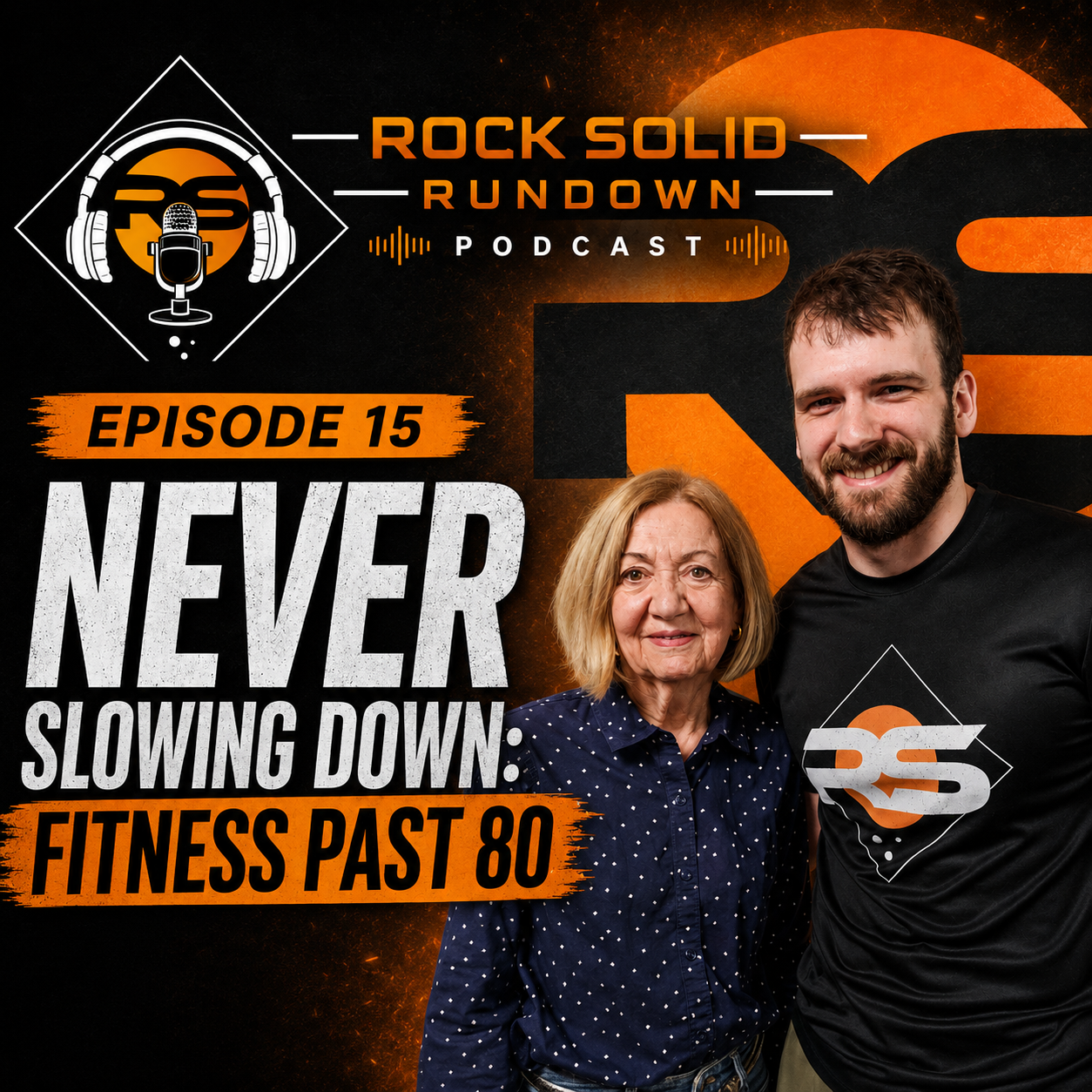 #15 - Never Slowing Down: Fitness Past 80