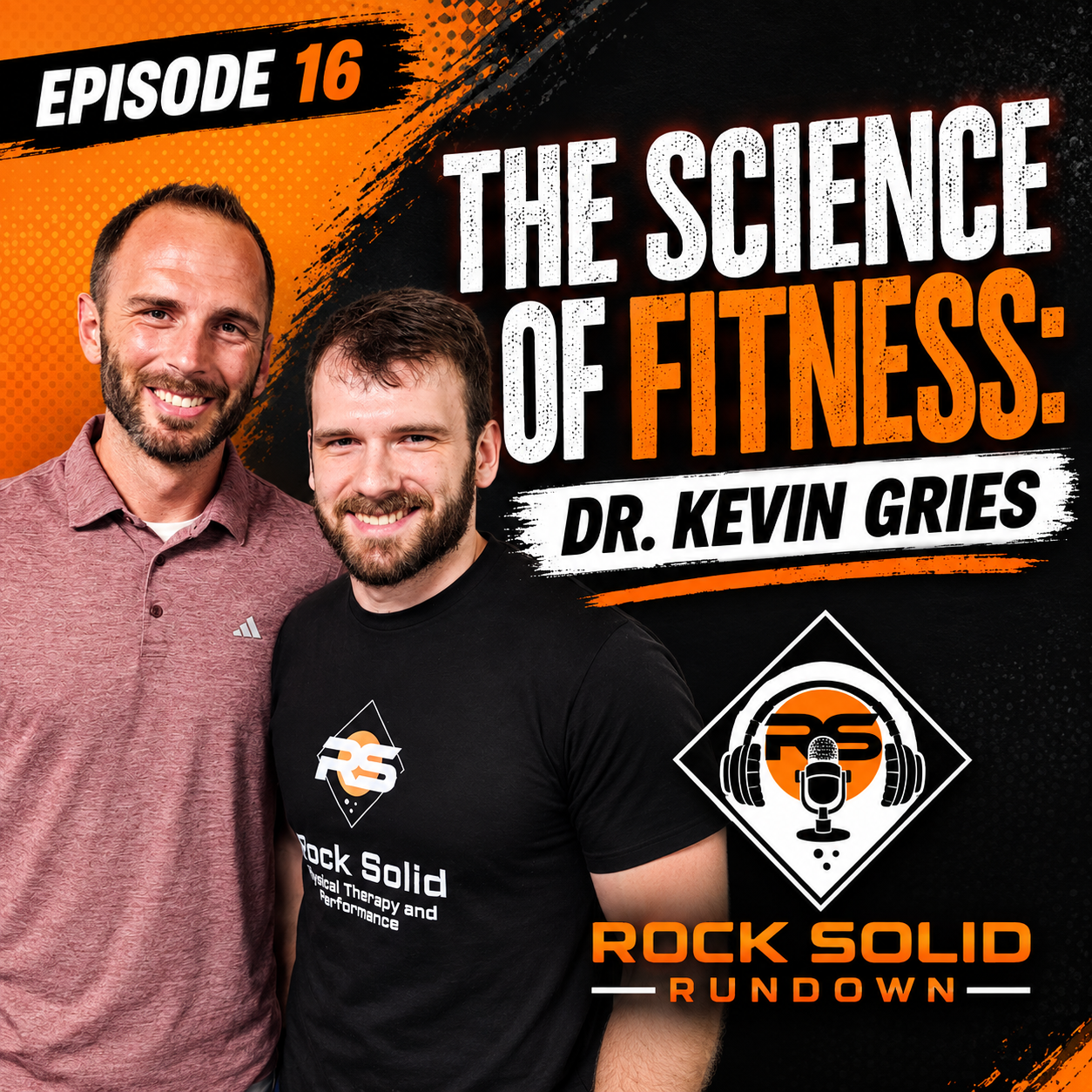 #16 - The Science of Fitness: Dr. Kevin Gries